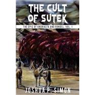 The Cult of Sutek by Simon, Joshua P., 9781499598698