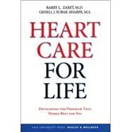 Heart Care for Life : Developing the Program That Works Best for You by Barry L. Zaret, M.D., and Genell J. Subak-Sharpe, M.S., 9780300108699