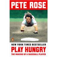 Play Hungry by Rose, Pete, 9780525558699