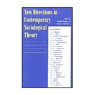 New Directions in Contemporary Sociological Theory by Berger, Joseph; Zelditch, Morris, Jr.; Blau, Peter M.; Fararo, Thomas J.; Goldstone, Jack A.; Heckathorn, Douglas D.; Heise, David R.; Jasso, Guillermina; Jepperson, Ronald L.; Lovaglia, Michael; Markovsky, Barry; Zelditch, Morris; Marwell, Gerald; McCart, 9780742508699