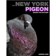 The New York Pigeon by Garn, Andrew; Rueb, Emily S.; Mcmahon, Rita (AFT), 9781576878699
