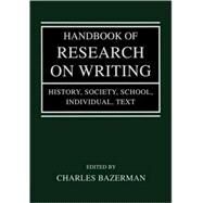 Handbook of Research on Writing by Bazerman; Charles, 9780805848700