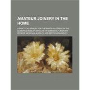 Amateur Joinery in the Home by Audsley, George Ashdown, 9781154468700