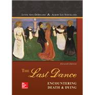 Looseleaf for Connect Online Access for The Last Dance: Encountering Death and Dying by DeSpelder Lynne, 9781264118700