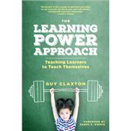 The Learning Power Approach by Claxton, Guy; Dweck, Carol S., 9781506388700