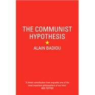 The Communist Hypothesis by Badiou, Alain; Macey, David; Corcoran, Steve, 9781781688700