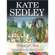 Wheel of Fate by Sedley, Kate, 9780727868701