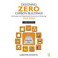 Designing Zero Carbon Buildings by Ljubomir Jankovic, 9781032378701