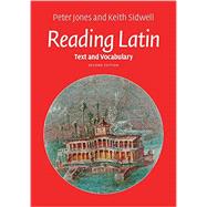 Reading Latin: Text and Vocabulary by Jones, Peter; Sidwell, Keith, 9781107618701
