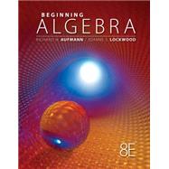 Beginning Algebra by Aufmann, Richard; Lockwood, Joanne, 9781111578701