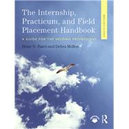 Internship, Practicum, and Field Placement Handbook by Baird, Brian, 9781138478701
