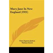 Mary Jane in New England by Judson, Clara Ingram; Gooch, Thelma, 9781437078701