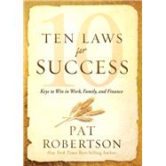 Ten Laws for Success by Robertson, Pat, 9781629998701
