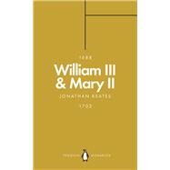William III & Mary II by Keates, Jonathan, 9780141988702