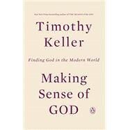 Making Sense of God by Keller, Timothy, 9780143108702