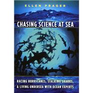 Chasing Science at Sea by Prager, Ellen, 9780226678702