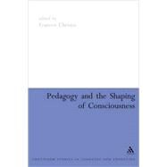 Pedagogy and the Shaping of Consciousness Linguistic and Social Processes by Christie, Frances, 9780826478702