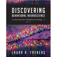 Discovering Behavioral Neuroscience An Introduction to Biological Psychology by Freberg, Laura, 9781305088702