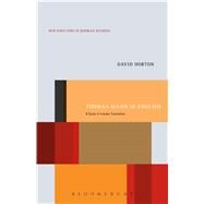 Thomas Mann in English A Study in Literary Translation by Horton, David, 9781501318702