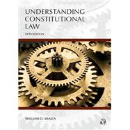 Understanding Constitutional Law by Araiza, William D., 9781531018702