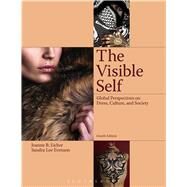 The Visible Self Global Perspectives on Dress, Culture and Society by Eicher, Joanne B.; Evenson, Sandra Lee, 9781609018702