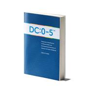 Diagnostic Classification of Mental Health and Developmental Disorders of Infancy and Early Childhood by Zero to Three, 9781938558702