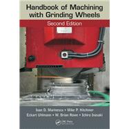 Handbook of Machining With Grinding Wheels by Marinescu, Ioan D.; Hitchiner, Mike P.; Uhlmann, Eckart; Rowe, W. Brian; Inasaki, Ichiro, 9780367868703