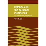 Inflation and the Personal Income Tax: An International Perspective by Vito Tanzi, 9780521068703