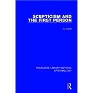 Scepticism and the First Person by Coval; Samuel Charles, 9781138908703