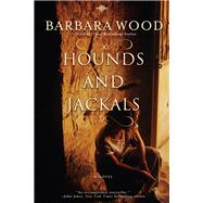 Hounds and Jackals by Wood, Barbara, 9781596528703