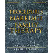 Procedures in Marriage and Family Therapy by Brock, Gregory W.; Barnard, Charles P., 9780205488704