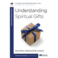 Understanding Spiritual Gifts by ARTHUR, KAYLAWSON, DAVID, 9780307458704