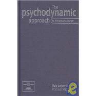 The Psychodynamic Approach to Therapeutic Change by Rob Leiper, 9780761948704
