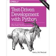 Test-driven Development With Python by Percival, Harry J. W., 9781491958704