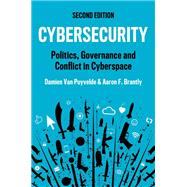 Cybersecurity by Damien Van Puyvelde; Aaron F. Brantly, 9781509558704