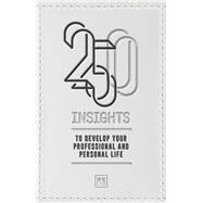250 Insights To develop your professional and personal life by Unknown, 9781911498704