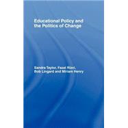 Educational Policy and the Politics of Change by Henry,Miriam, 9780415118705