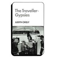 The Traveller-Gypsies by Judith Okely, 9780521288705