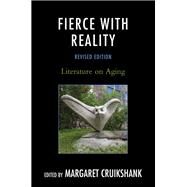 Fierce with Reality Literature on Aging by Cruikshank, Margaret, 9780761868705