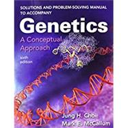 Solutions and Problem-Solving Manual to Accompany Genetics: A Conceptual Approach by Pierce, Benjamin A., 9781319088705