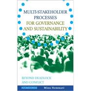 Multi Stakeholder Processes for Governance and Sustainability by Hemmati, Minu; Dodds, Felix; Enayati, Jasmin; McHarry, Jan, 9781853838705