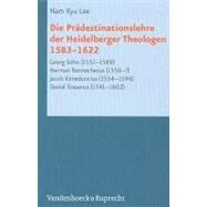 Die Pradestinationslehre Der Heidelberger Theologen 1583-1622 by Nam, Kyu Lee, 9783525568705