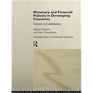 Monetary and Financial Policies in Developing Countries: Growth and Stabilization by Chowdhury,Anis, 9780415108706