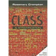 Class and Stratification by Crompton, Rosemary, 9780745638706