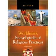 Worldmark Encyclopedia of Religious Practices by Riggs, Thomas, 9781414498706