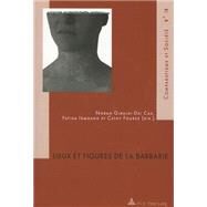 Lieux Et Figures De La Barbarie by Giraldi-Dei Cas, Norah; Idmhand, Fatiha; Fourez, Cathy, 9789052018706