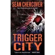 TRIGGER CITY                MM by CHERCOVER SEAN, 9780061128707
