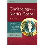 Christology in Mark's Gospel: Four Views by J. R. Daniel Kirk; Adam Winn; Sandra Huebenthal; L. W.  Hurtado, 9780310538707