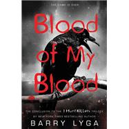 Blood of My Blood by Lyga, Barry, 9780316198707