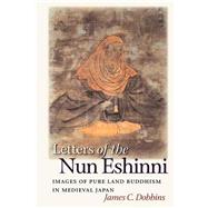 Letters Of The Nun Eshinni by Dobbins, James C., 9780824828707